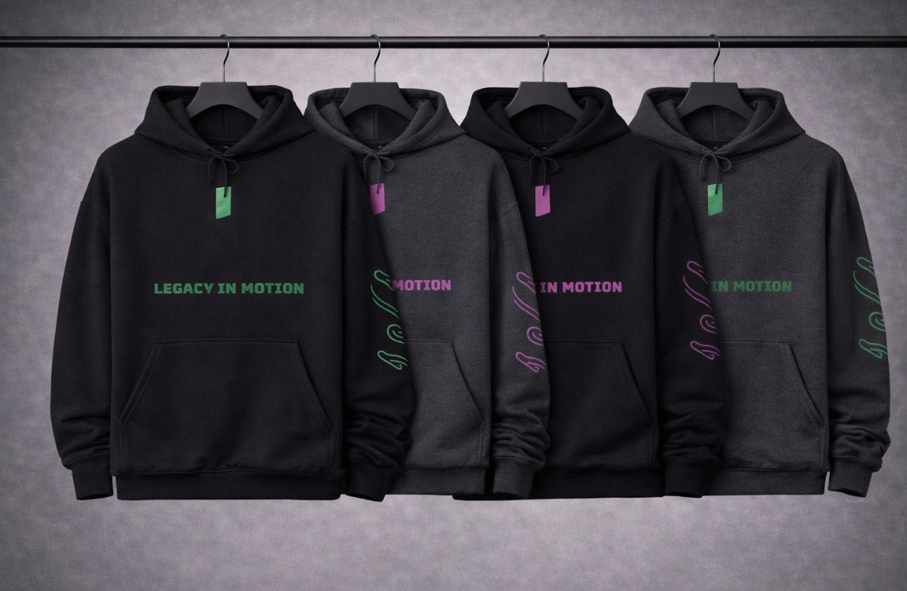 Legacy in Motion hoodies